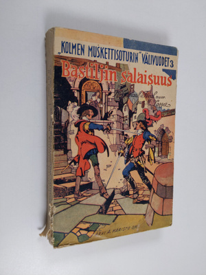 Paul Feval : Kolmen muskettisoturin välivuodet 3 : Bastil...