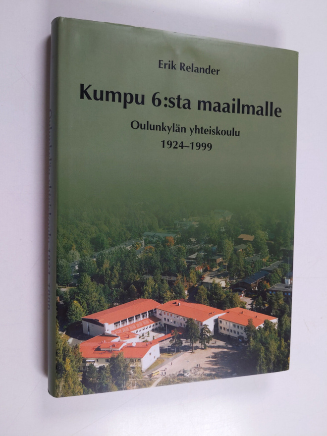 Erik Relander : Kumpu 6:sta maailmalle : tarinoita Oulunk...