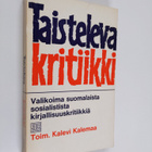 Kalevi (toim.) Kalemaa : Taisteleva kritiikki : valikoima... - pikkukuva 1