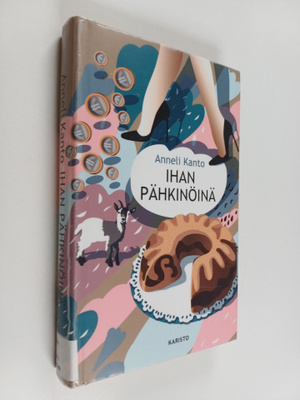 Anneli Kanto : Ihan pähkinöinä