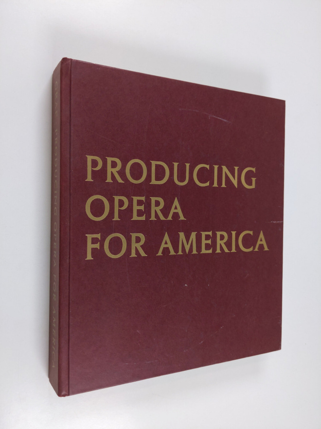 Herbert Graf : Producing Opera for America