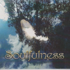 CD: Soulfulness - deep relaxing music - pikkukuva 1