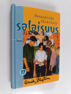 Enid Blyton : Rahakätkön salaisuus