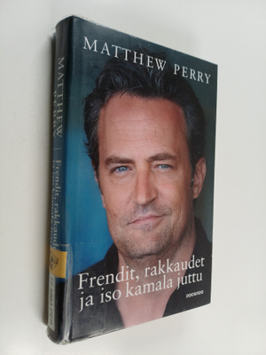 Matthew Perry : Frendit, rakkaudet ja iso kamala juttu