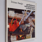 Irma Sarje : Grillataan, savustetaan, viihdytään - pikkukuva 1