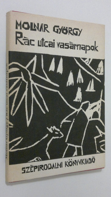 Molnar György : Rac utcai vasarnapok