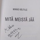Mikko Välttilä : Mitä meistä jää (signeerattu) - pikkukuva 3