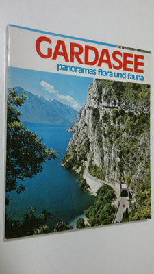 Antonio Melluso : Gardasee : panoramas flora und fauna