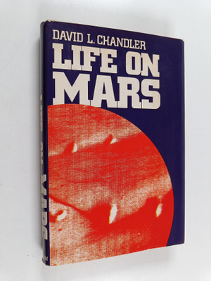 David L. Chandler : Life on Mars