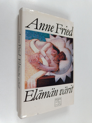 Anne Fried : Elämän värit