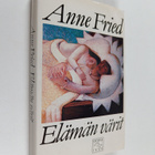 Anne Fried : Elämän värit - pikkukuva 1