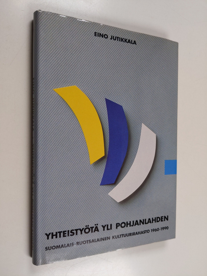 Eino Jutikkala : Yhteistyötä yli Pohjanlahden : Suomalais...
