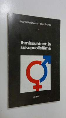 Martti Paloheimo : Ihmissuhteet ja sukupuolielämä : Tieto...