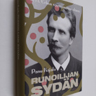 Panu Rajala : Runoilijan sydän : J. H. Erkon täyttymätön ... - pikkukuva 1