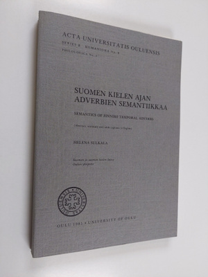 Helena Sulkala : Suomen kielen ajan adverbien semantiikka...