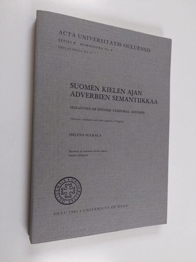 Helena Sulkala : Suomen kielen ajan adverbien semantiikka...