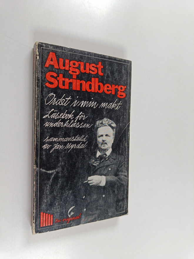 August Strindberg : Ordet i min makt : läsebok för underk...
