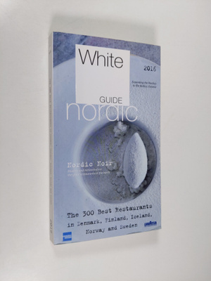 White guide Nordic 2016 : the 300 best restaurants in Den...