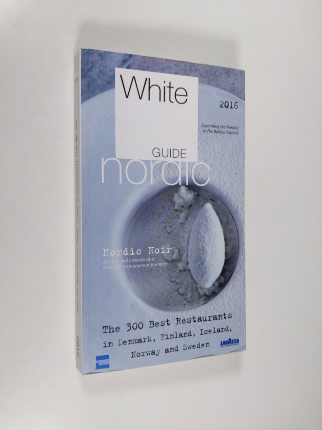 White guide Nordic 2016 : the 300 best restaurants in Den...