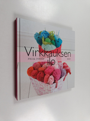 Frida Ponten : Virkkauksen ilo : helppoa virkkausta ja vä...