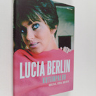 Lucia Berlin : Kotiinpaluu : muistoja, kuvia, kirjeitä (l... - pikkukuva 1