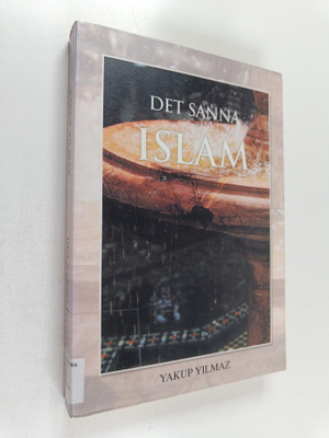 Yakup Yilmaz : Det sanna islam
