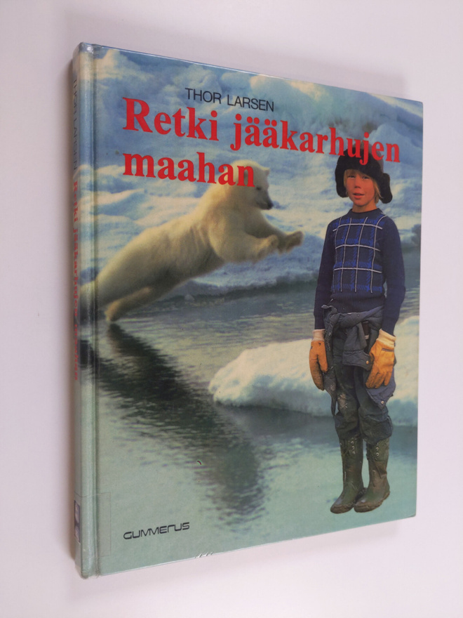 Thor Larsen : Retki jääkarhujen maahan