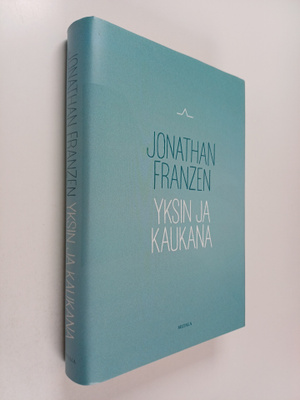 Jonathan Franzen : Yksin ja kaukana