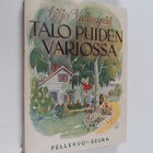 Hilja Valkeapää : Talo puiden varjossa - pikkukuva 1