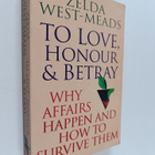 Zelda West-Meads : To Love, Honour & Betray : Why Affairs... - pikkukuva 1