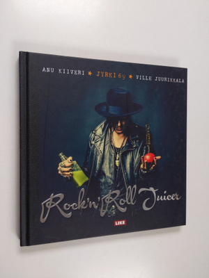 Anu Kiiveri : Rock'n'roll juicer