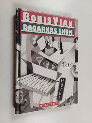 Boris Vian : Dagarnas skum