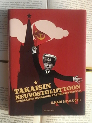 Ilmari Susiluoto - Takaisin Neuvostoliittoon (sid.)
