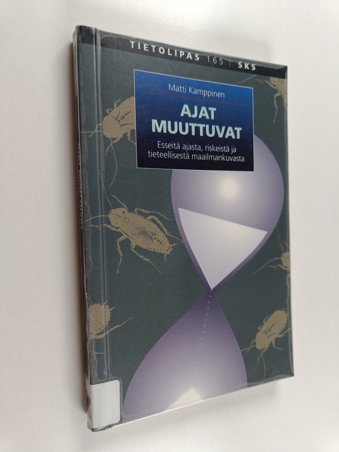 Matti Kamppinen : Ajat muuttuvat : esseitä ajasta, riskei...