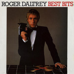 ROGER DALTREY: Best bits (LP), 1981, kokoelma, parhaat