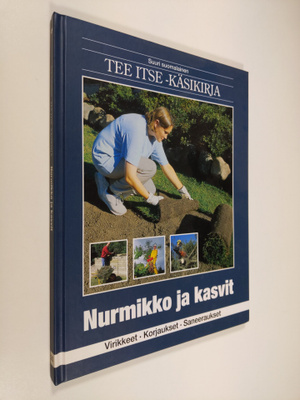 Suuri suomalainen Tee itse -käsikirja, 20 - Nurmikko ja k...