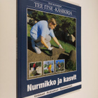 Suuri suomalainen Tee itse -käsikirja, 20 - Nurmikko ja k... - pikkukuva 1