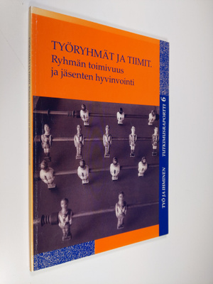 Kari Lindström : Työryhmät ja tiimit : ryhmän toimivuus j...