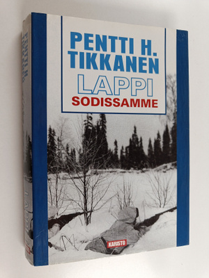Pentti H. Tikkanen : Lappi sodissamme