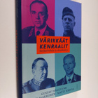 Gustav Hägglund : Värikkäät kenraalit : sankaritekoja ja ... - pikkukuva 1