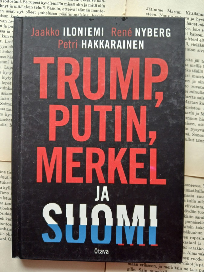 Jaakko Iloniemi (ym) - Trump, Putin, Merkel ja Suomi (sid.)