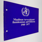 Maailman terveysjärjestö ihmiskunnan palveluksessa 1948-1977 - pikkukuva 1