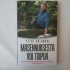 PETRI VÄLIMÄKI : MASENNUKSESTA VOI TOIPUA - pikkukuva 1