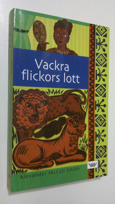 Alexander McCall Smith : Vackra flickors lott