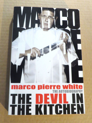 Marco Pierre White: DEVIL IN THE KITCHEN - Omaelämäkerta