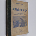 Kotipiirin kirja : lukukirja ylemmän kansakoulun ensimmäi... - pikkukuva 1