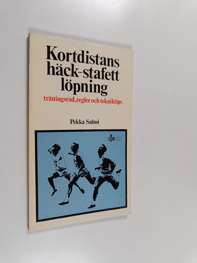 Pekka Salmi : Kortdistans, häck-, stafettlöpning : Tränin...
