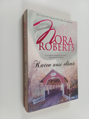 Nora Roberts : Katen uusi elämä