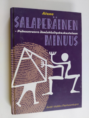 Antti-Veikko Perheentupa : Salaperäinen minuus : puheenvu...