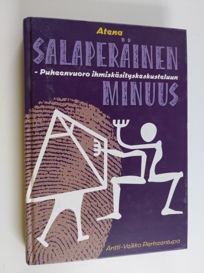 Antti-Veikko Perheentupa : Salaperäinen minuus : puheenvu...